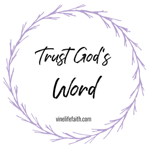 VINE PRAYER: PRAY GOD’S WORD BECAUSE HIS WORD IS ENOUGH TO GO ON